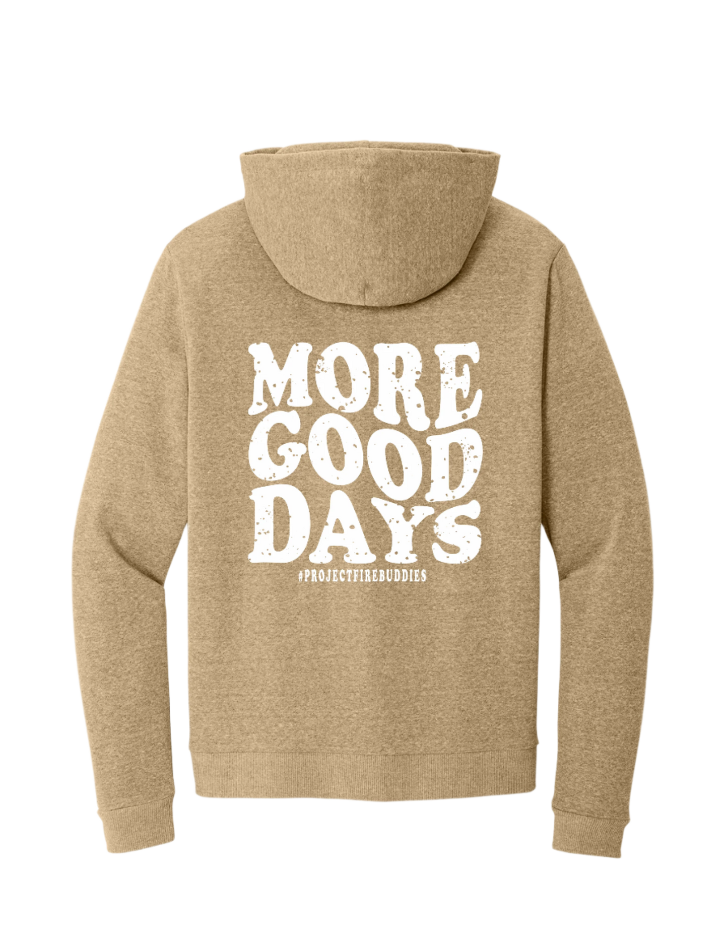 NEW! MORE GOOD DAYS... Perfect Tri Fleece Pullover Hoodie