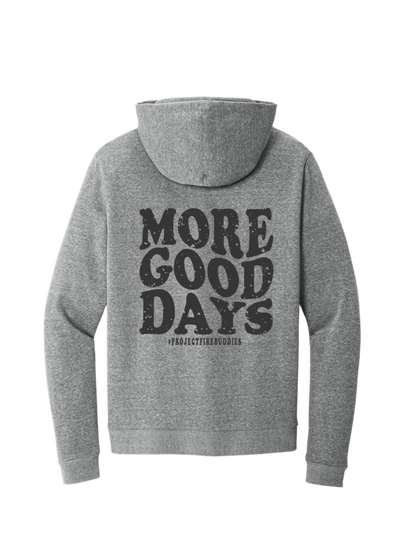 NEW! MORE GOOD DAYS... Perfect Tri Fleece Pullover Hoodie